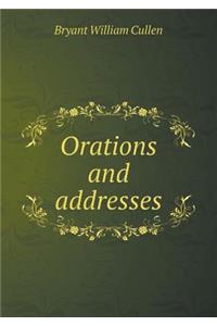 Orations and Addresses