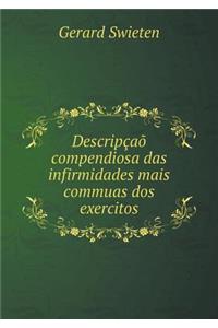 Descripçaõ Compendiosa Das Infirmidades Mais Commuas DOS Exercitos