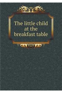 The Little Child at the Breakfast Table