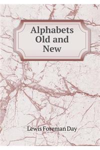 Alphabets Old and New