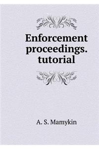 Enforcement proceedings. tutorial