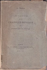 Les origines de la chapelle-musique des souverains de France