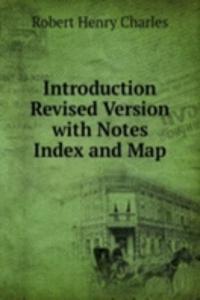 Introduction Revised Version with Notes Index and Map
