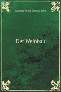 Der Weinbau