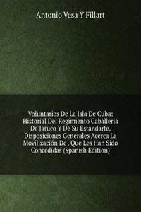 Historial del regimiento Caballeria De Jaruco y de su estandarte