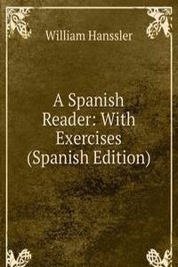Spanish Reader: With Exercises (Spanish Edition)