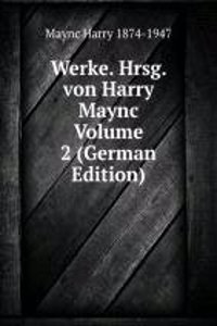 Werke. Hrsg. von Harry Maync Volume 2 (German Edition)