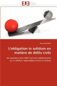 L''obligation in Solidum En Mati�re de D�lits Civils