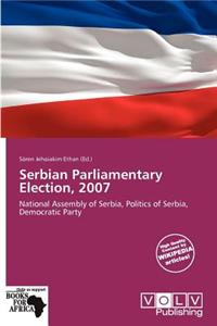 Serbian Parliamentary Election, 2007