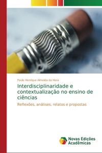 Interdisciplinaridade e contextualização no ensino de ciências