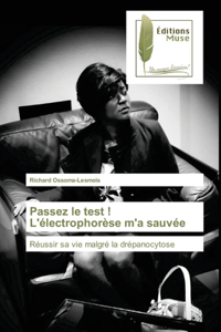 Passez le test ! L'électrophorèse m'a sauvée