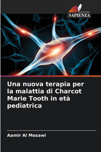 nuova terapia per la malattia di Charcot Marie Tooth in età pediatrica