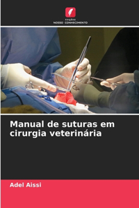 Manual de suturas em cirurgia veterinária