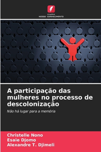 A participação das mulheres no processo de descolonização