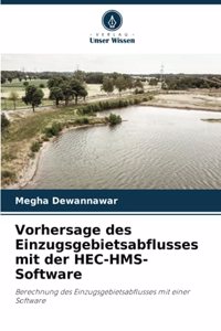 Vorhersage des Einzugsgebietsabflusses mit der HEC-HMS-Software