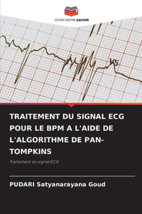 Traitement Du Signal ECG Pour Le Bpm a l'Aide de l'Algorithme de Pan-Tompkins