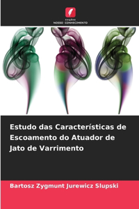Estudo das Características de Escoamento do Atuador de Jato de Varrimento