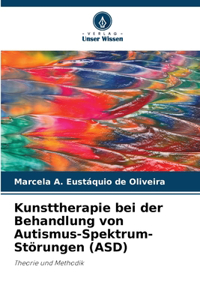Kunsttherapie bei der Behandlung von Autismus-Spektrum-Störungen (ASD)