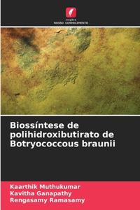 Biossíntese de polihidroxibutirato de Botryococcous braunii