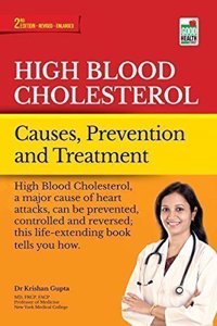 High Blood Cholesterol: Causes, Prevention and Treatment