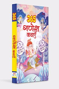 Story Book: 365 Ganesh Kathayein - Indian Mythology for Kids (Illustrated story book)