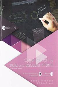 Organizacion del aula en la escuela infantil (SSCE121PO). Especialidades formativas