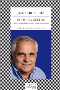 Egos revueltos: Una memoria personal de la vida literaria