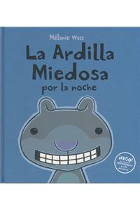 La ardilla miedosa por la noche / Scaredy Squirrel at Night