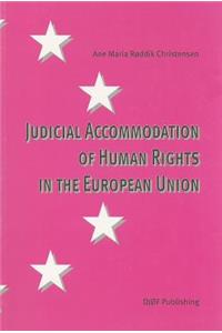 Judicial Accommodation of Human Rights in the European Union