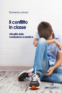 conflitto in classe. Attualità della mediazione scolastica