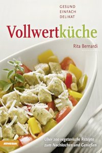 Vollwertkuche. Gesund, Einfach, Delikat