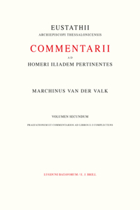 Commentarii Ad Homeri Iliadem Pertinentes Ad Fidem Codicis Laurentiani Editi