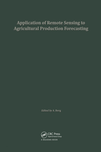 Application of Remote Sensing to Agricultural Production Forecasting