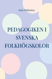 Pedagogiken i svenska folkhögskolor