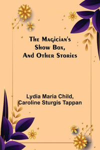 Magician's Show Box, and Other Stories