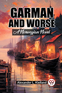 Garman And Worse A Norwegian Novel