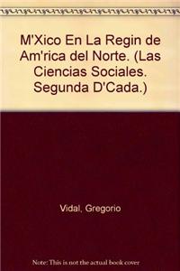 M'Xico En La Regin de Am'rica del Norte.