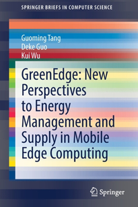 Greenedge: New Perspectives to Energy Management and Supply in Mobile Edge Computing