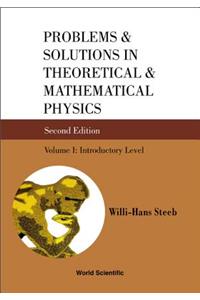 Problems and Solutions in Theoretical and Mathematical Physics - Volume I: Introductory Level (Second Edition)