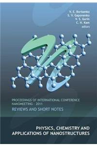 Physics, Chemistry and Applications of Nanostructures: Reviews and Short Notes - Proceedings of International Conference Nanomeeting - 2011