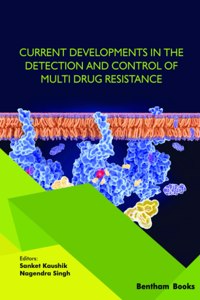 Current Developments in the Detection and Control of Multi Drug Resistance