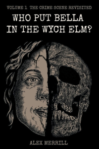 Who Put Bella In The Wych Elm? Vol.1