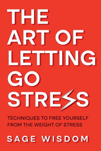 The Art of Letting Go Stress