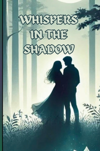 Whispers in the Shadows