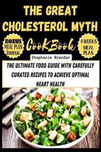 Great Cholesterol Myth Cookbook