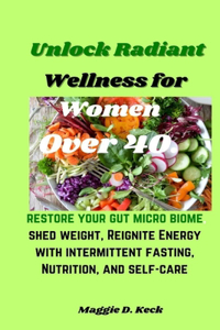 Unlock Radiant Wellness for Women Over 40.