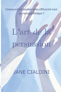 L'art de la persuasion