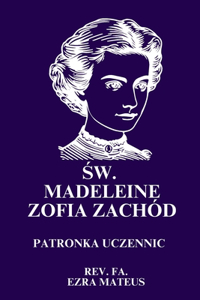 Św. Madeleine Zofia Zach�d