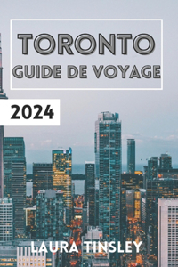 Guide de Voyage Toronto 2024