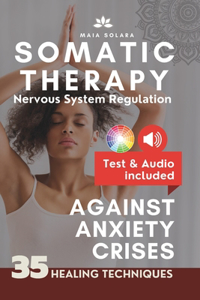 Somatic Therapy Against Anxiety Crises